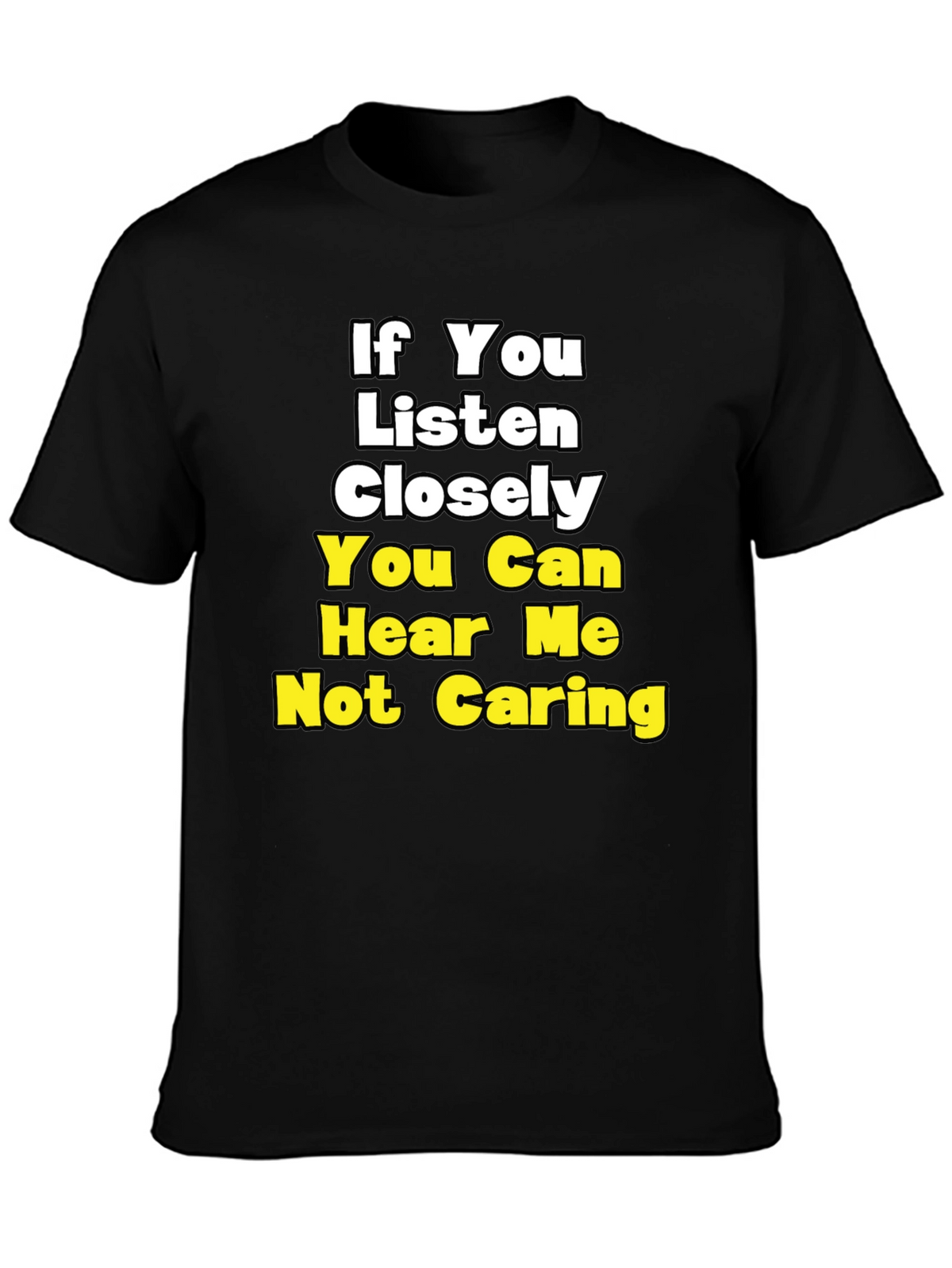 Funny Not Caring Graphic T-Shirt