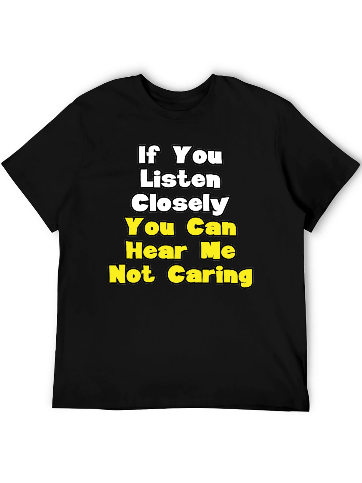Funny Not Caring Graphic T-Shirt