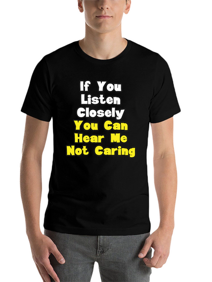 Funny Not Caring Graphic T-Shirt