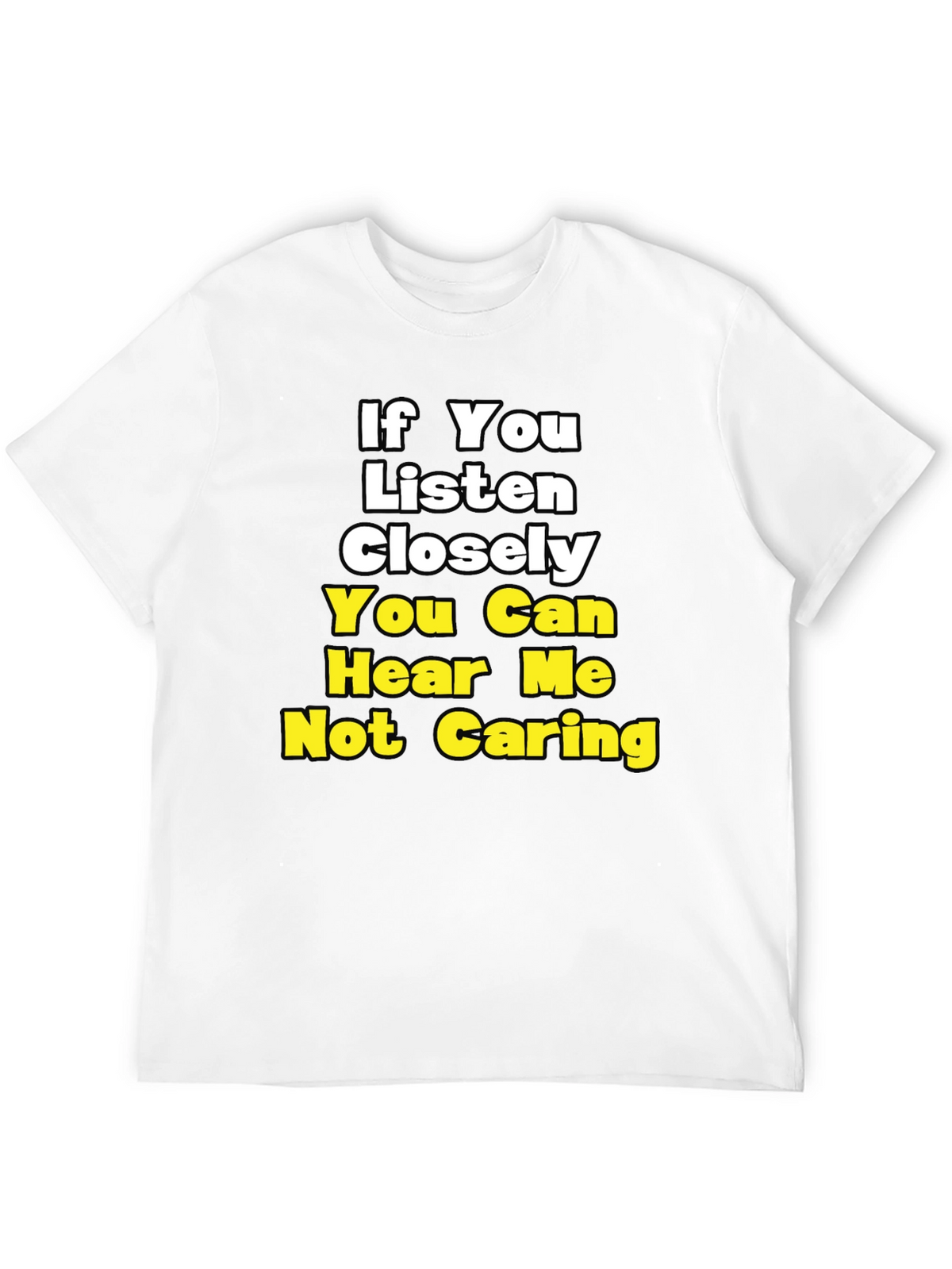 Funny Not Caring Graphic T-Shirt