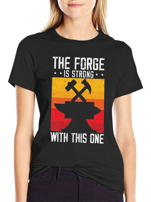 The Forge is Strong T-Shirt - Blacksmith Anvil Tee