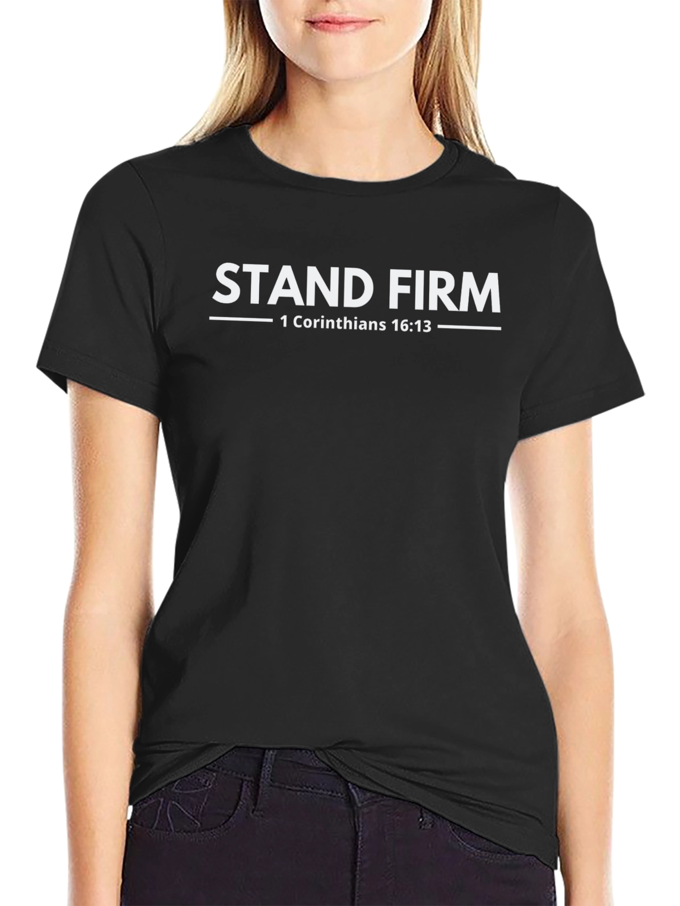 Stand Firm Christian T-Shirt - 1 Corinthians 16:13
