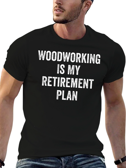 Woodworking Retirement Plan T-Shirt