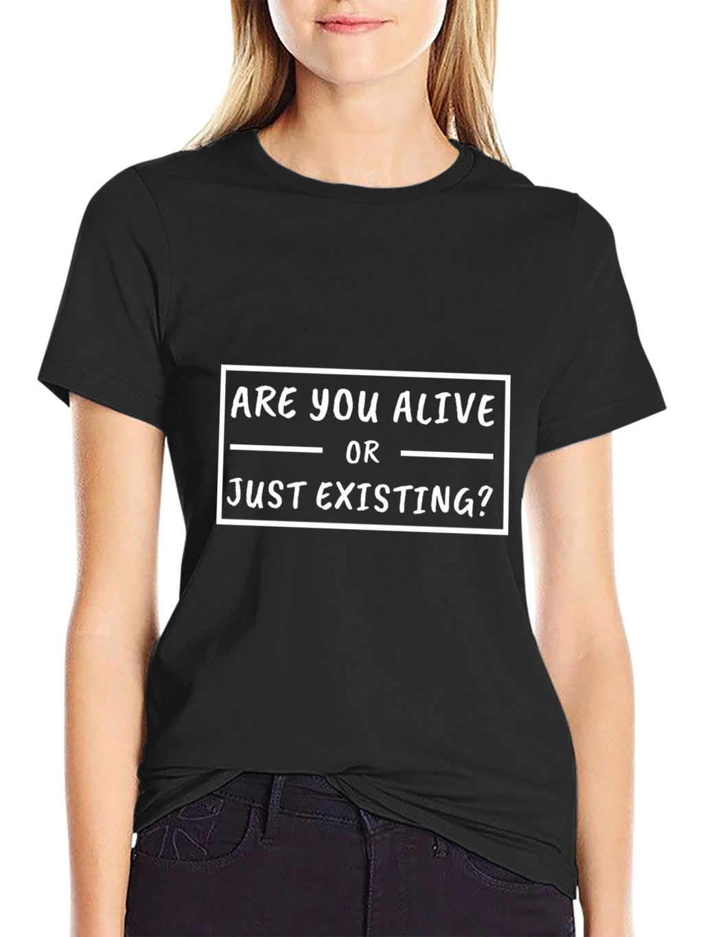 Are You Alive Or Just Existing? Graphic T-Shirt