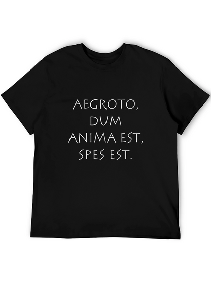Latin Quote T-Shirt: Aegroto Dum Anima Est Spes Est