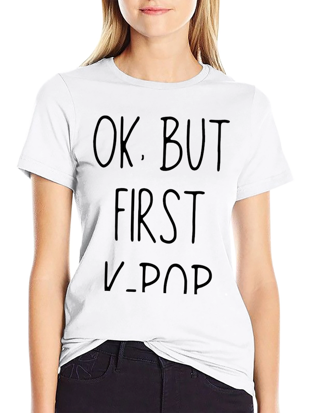 OK. BUT FIRST K-POP Graphic T-Shirt