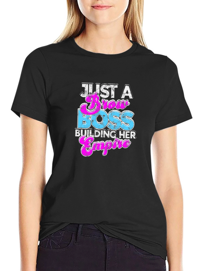 Just A Brow Boss Building Her Empire T-Shirt