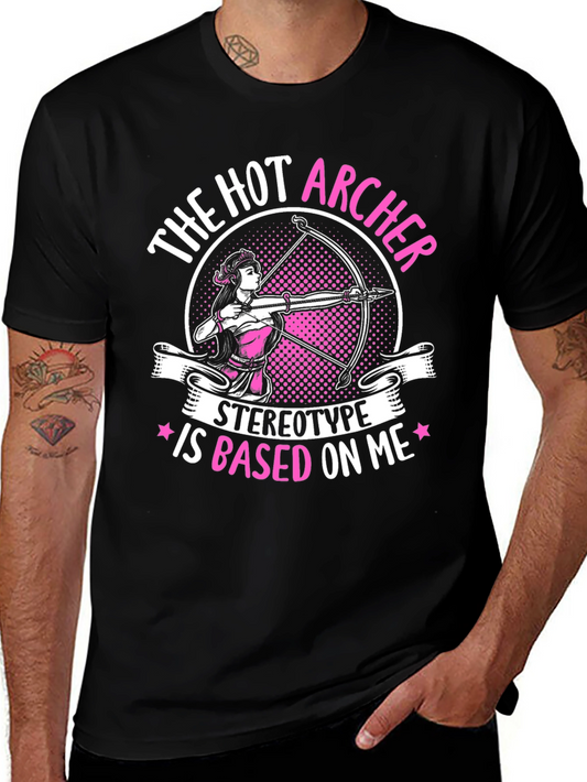 Hot Archer T-Shirt - Stereotype Based On Me Tee