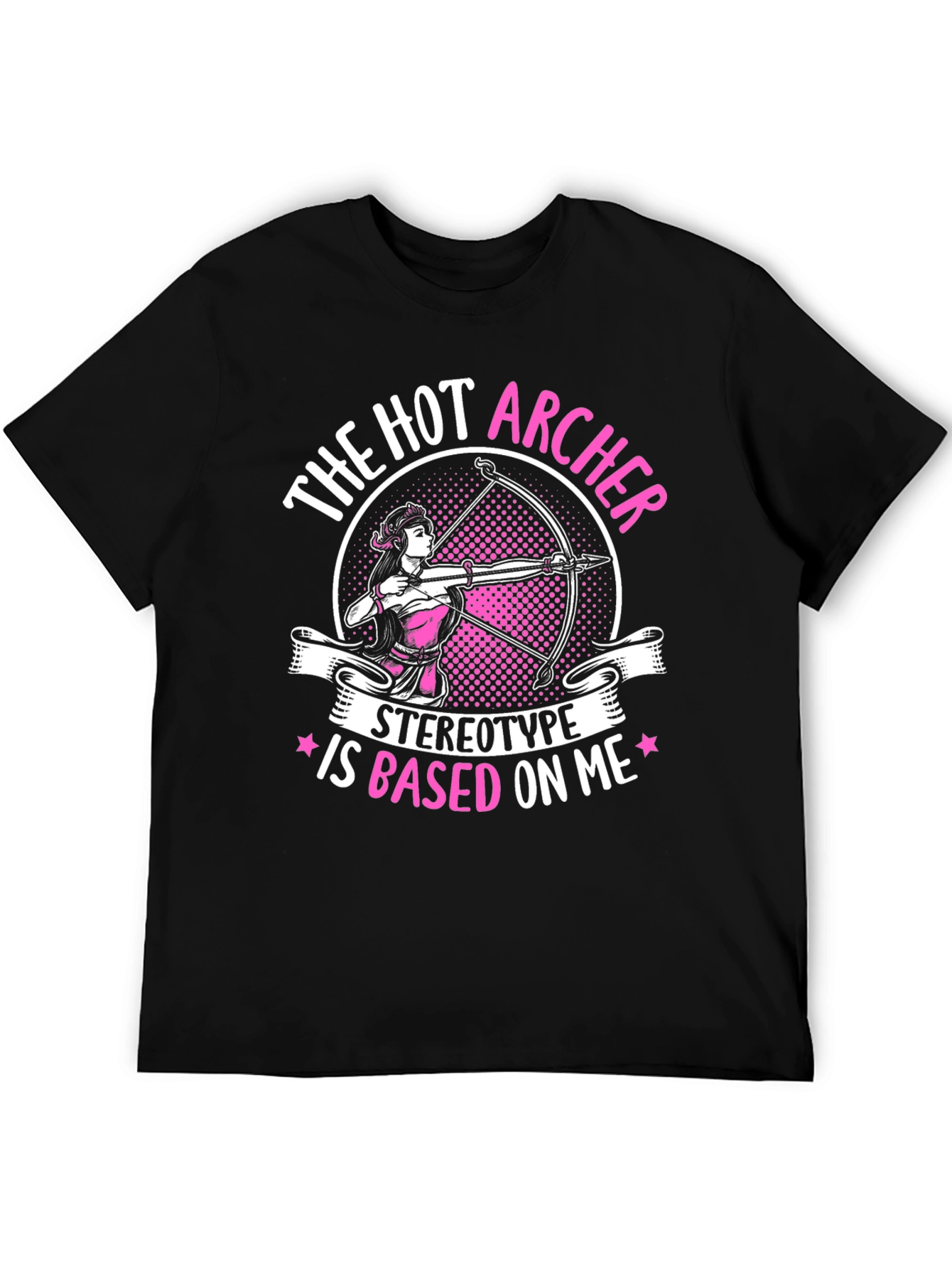 Hot Archer T-Shirt - Stereotype Based On Me Tee