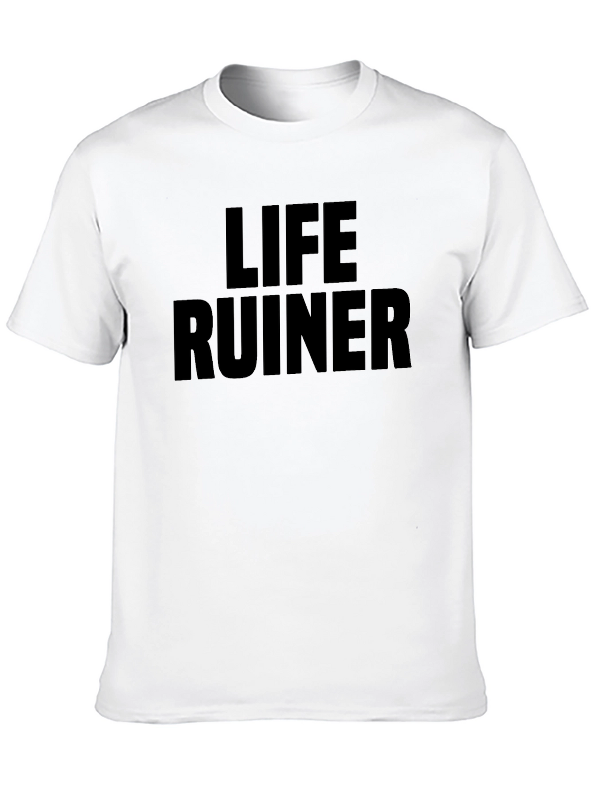 Life Ruiner Graphic Tee - Bold Statement T-Shirt