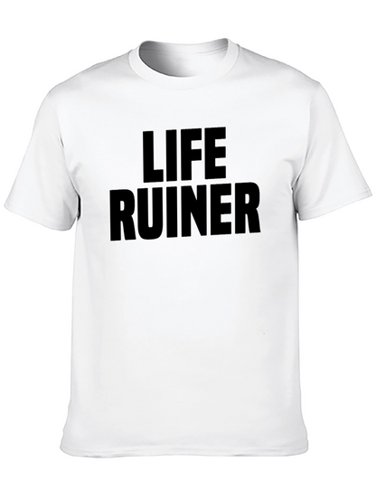 Life Ruiner Graphic Tee - Bold Statement T-Shirt