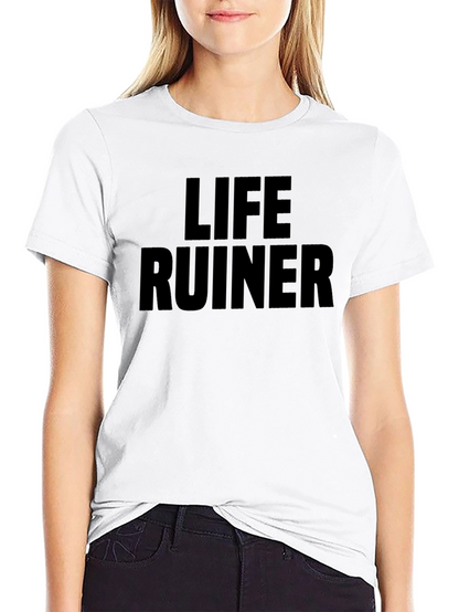 Life Ruiner Graphic Tee - Bold Statement T-Shirt