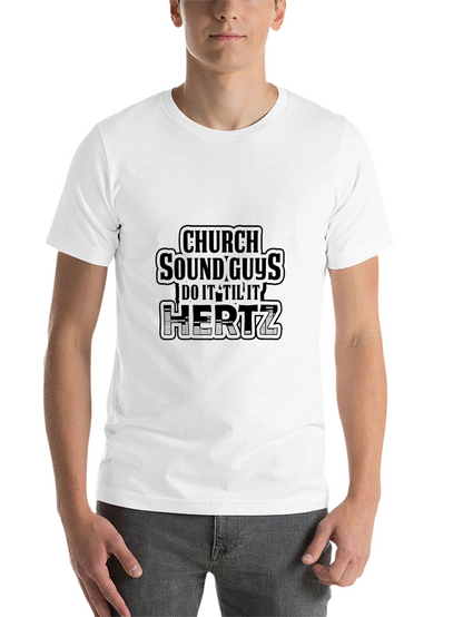 Church Sound Guys Do It Til It Hertz T-Shirt