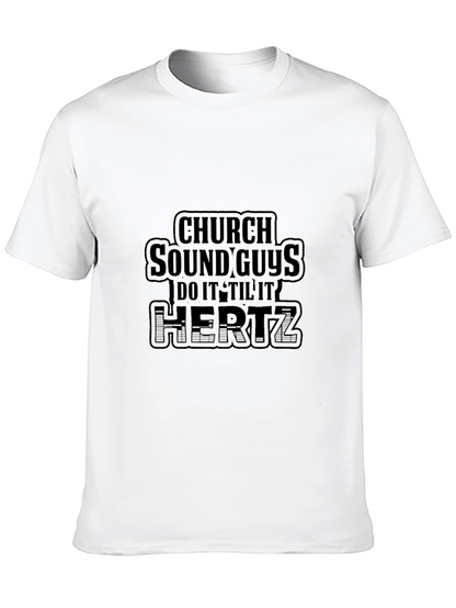 Church Sound Guys Do It Til It Hertz T-Shirt
