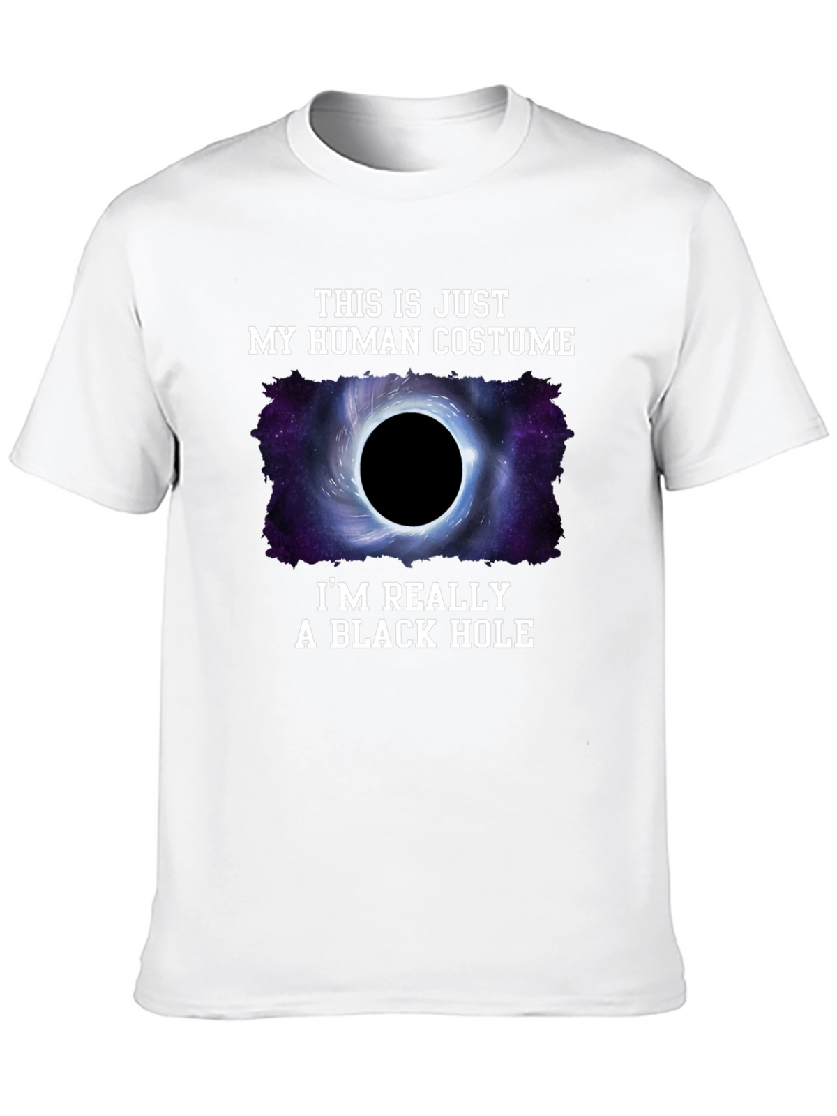 Human Costume Black Hole T-Shirt - Funny Graphic Tee