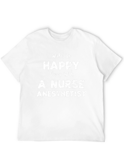 Wake Up Happy Nurse Anesthetist Black T-Shirt