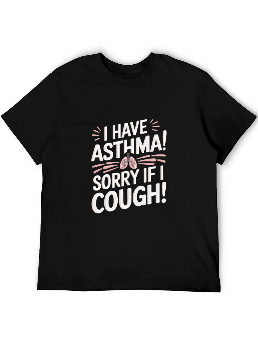 I Have Asthma Graphic T-Shirt