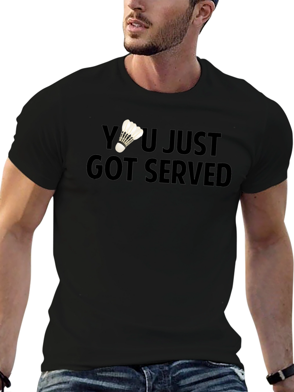 You Just Got Served Badminton T-Shirt