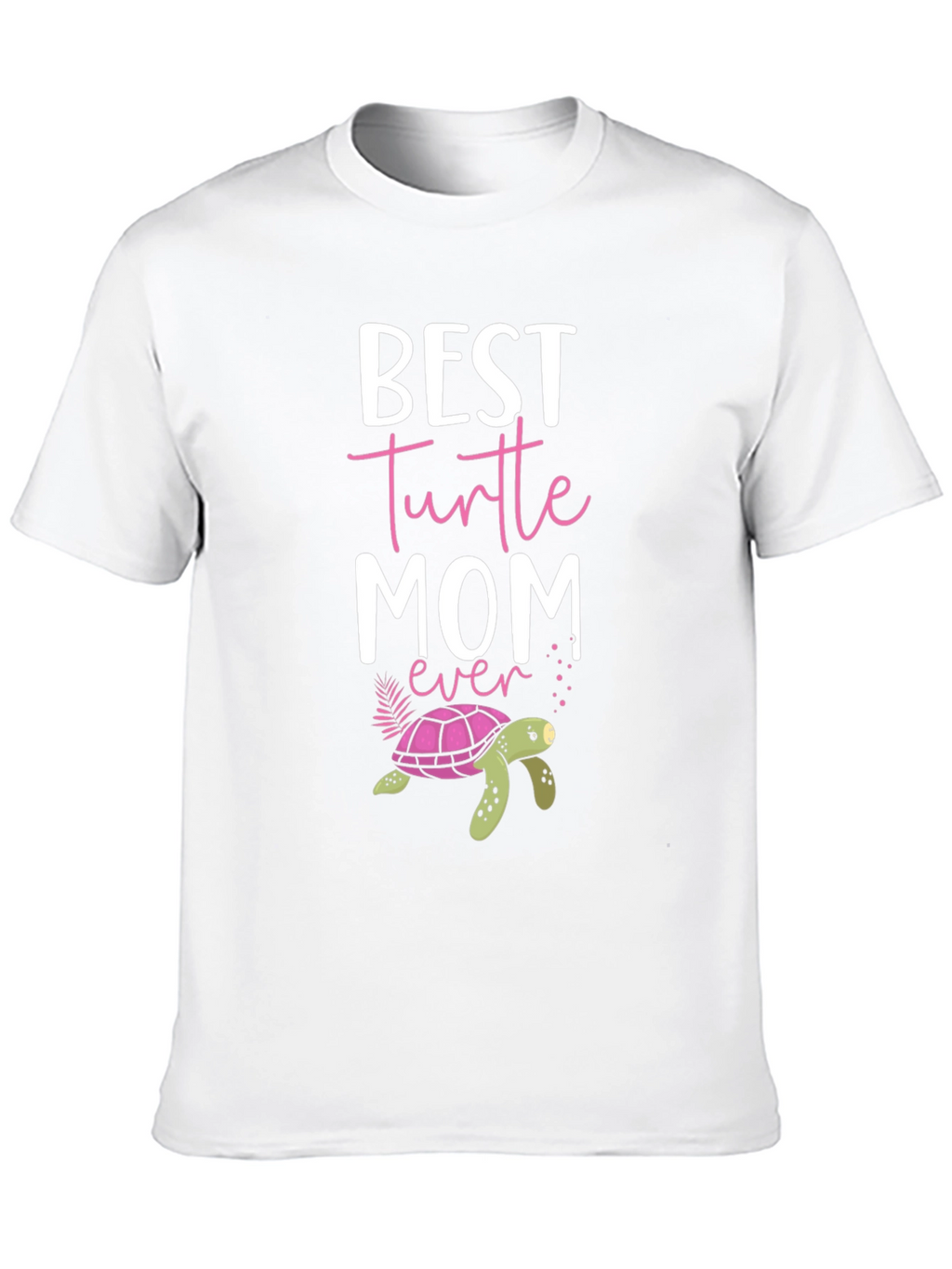 Best Turtle Mom Ever Graphic T-Shirt