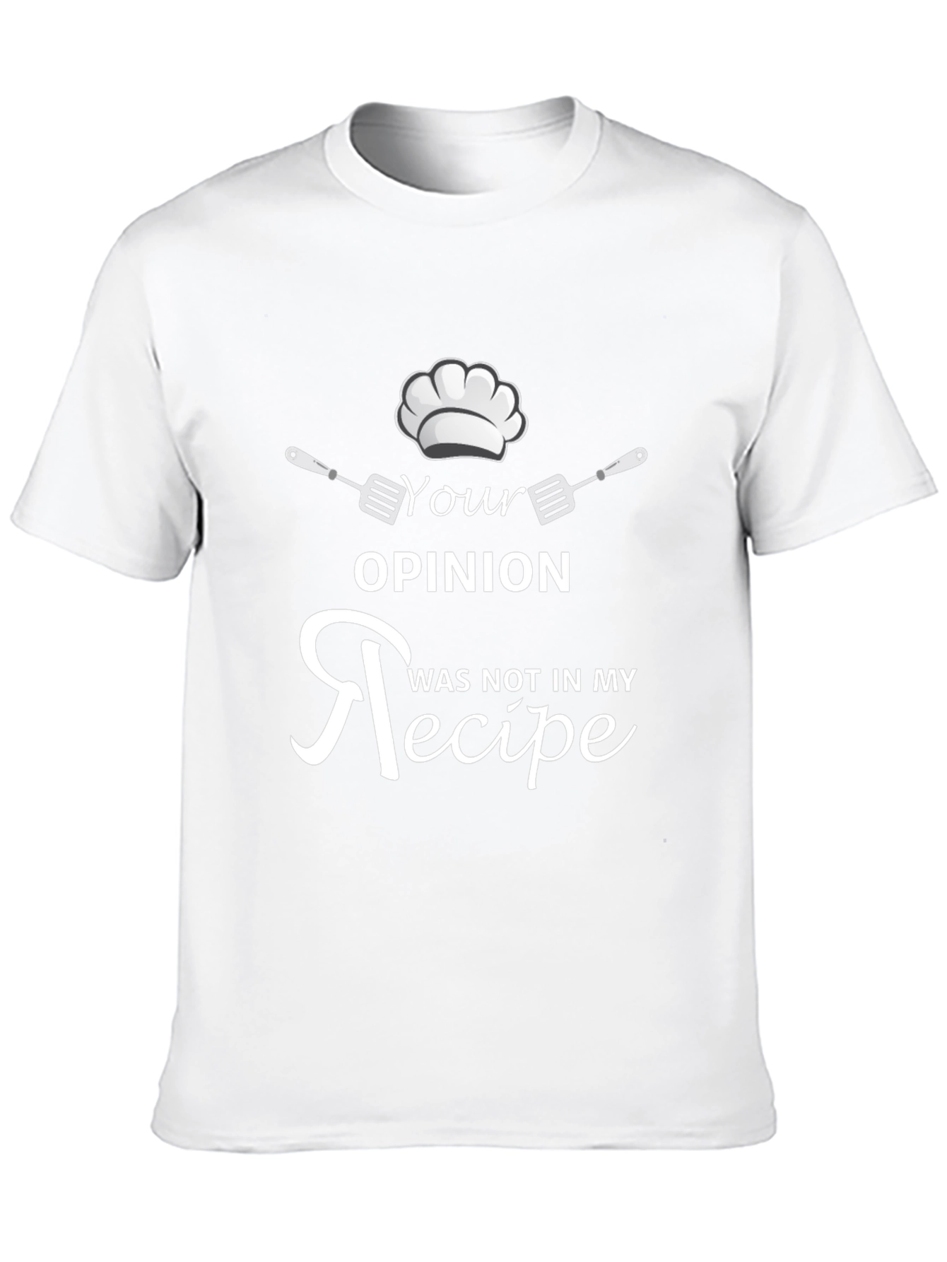 Your Opinion Not In My Recipe Funny Cook T-Shirt