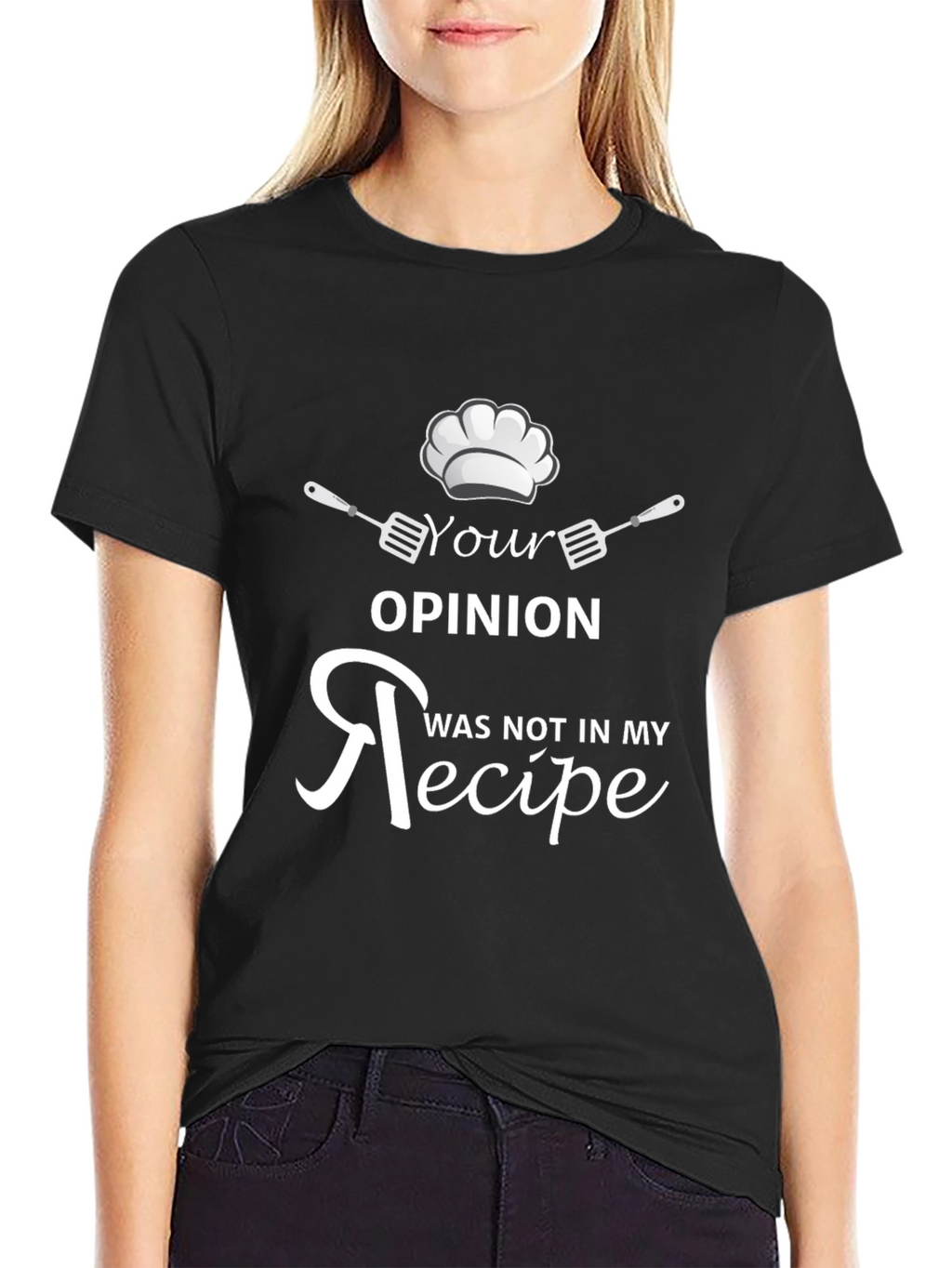 Your Opinion Not In My Recipe Funny Cook T-Shirt