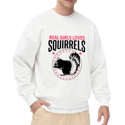 Real Girls Loves Squirrels Sweatshirt | Funny Squirrel Lover Graphic Crewneck, Vintage Animal Pullover Top, Gift for Women Who Love Squirrels