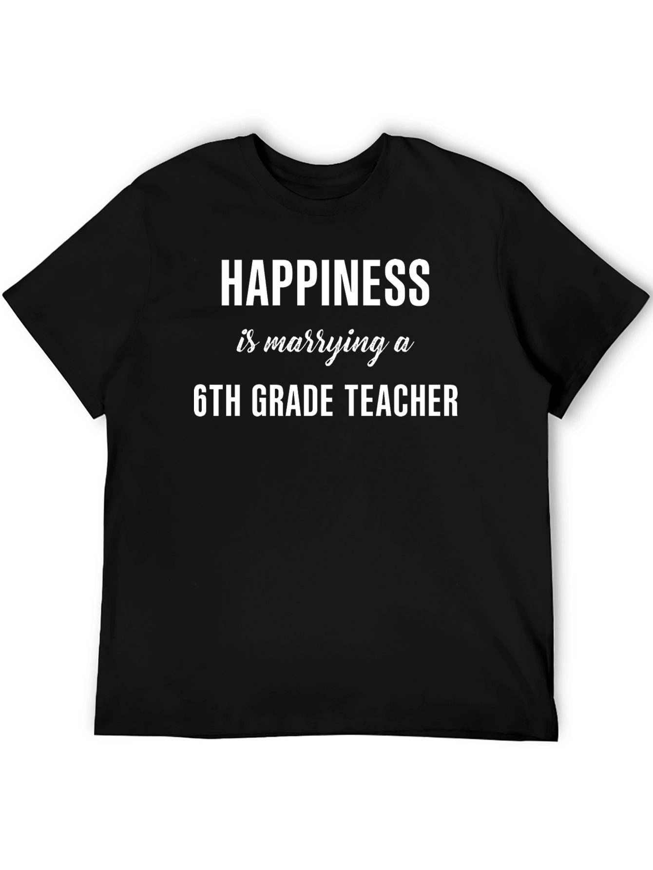 Happiness Marrying Teacher T-Shirt