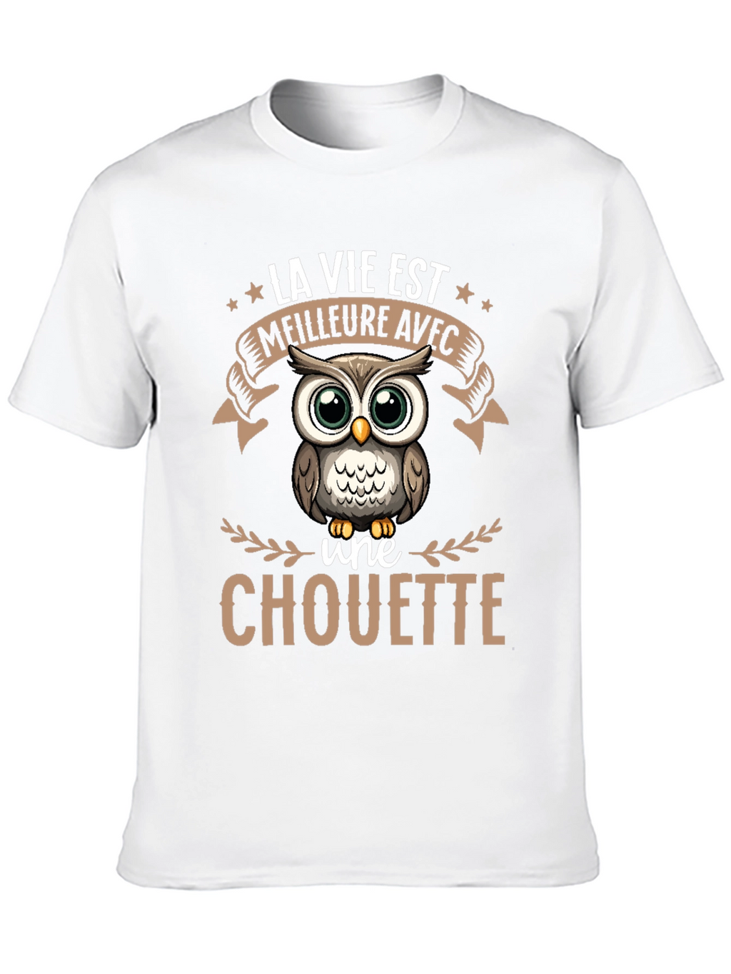 Owl T-Shirt: La Vie Est Meilleure Avec une Chouette