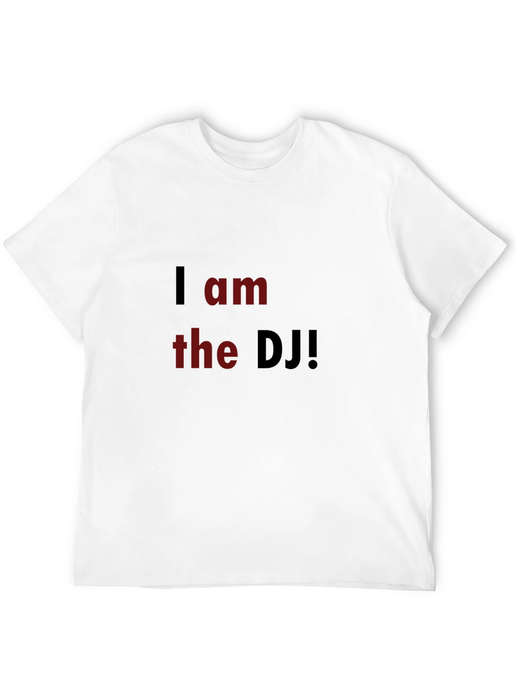 I am the DJ Black T-Shirt