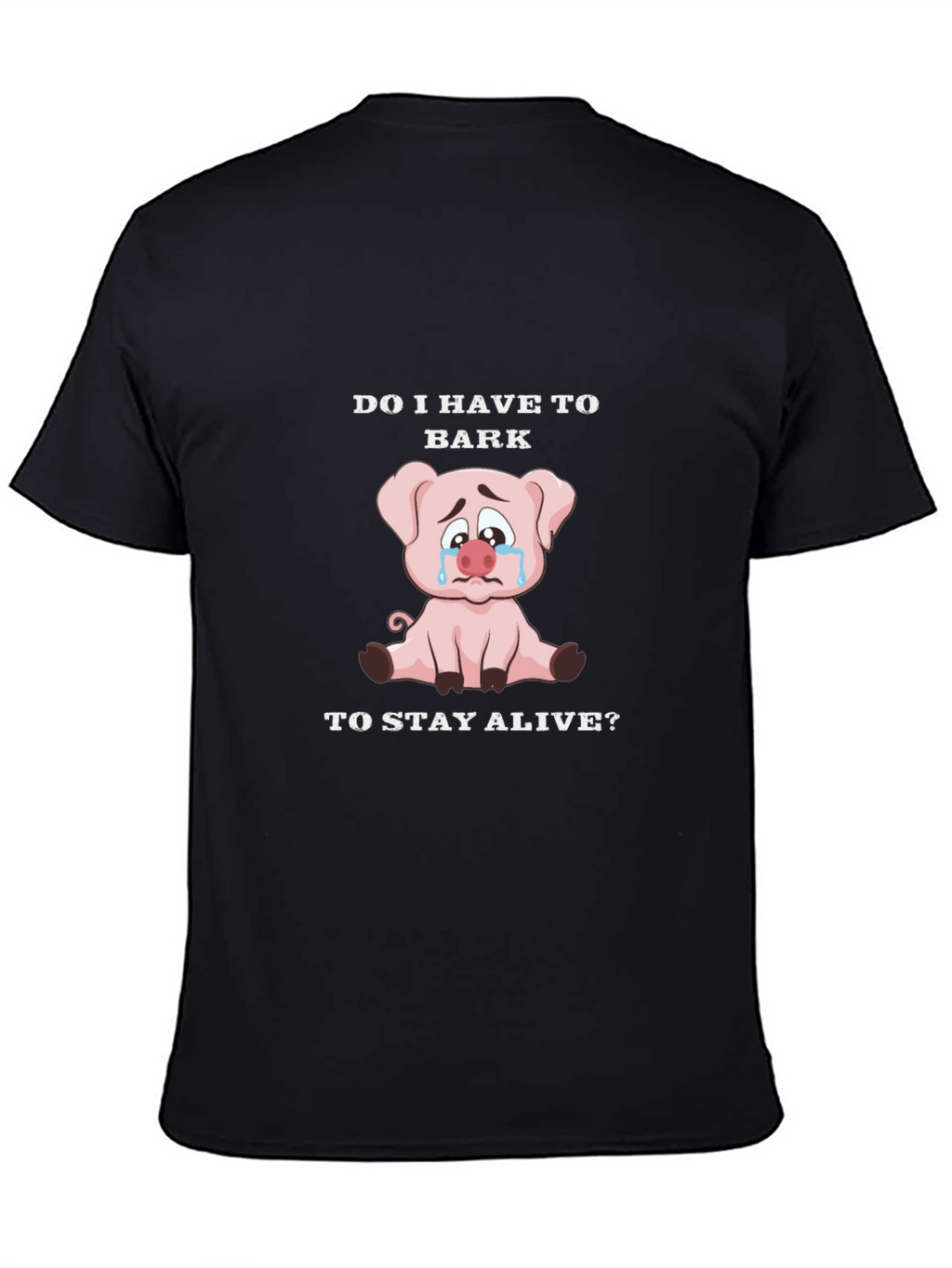 Do I Have to Bark Pig Graphic T-Shirt