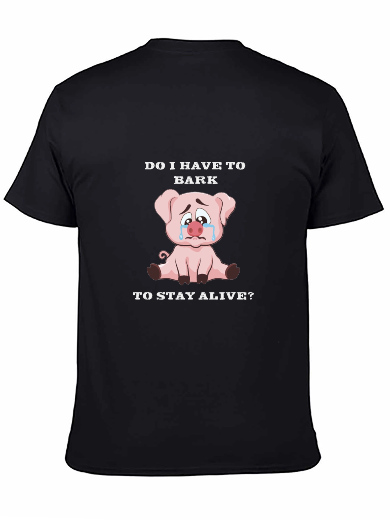 Do I Have to Bark Pig Graphic T-Shirt
