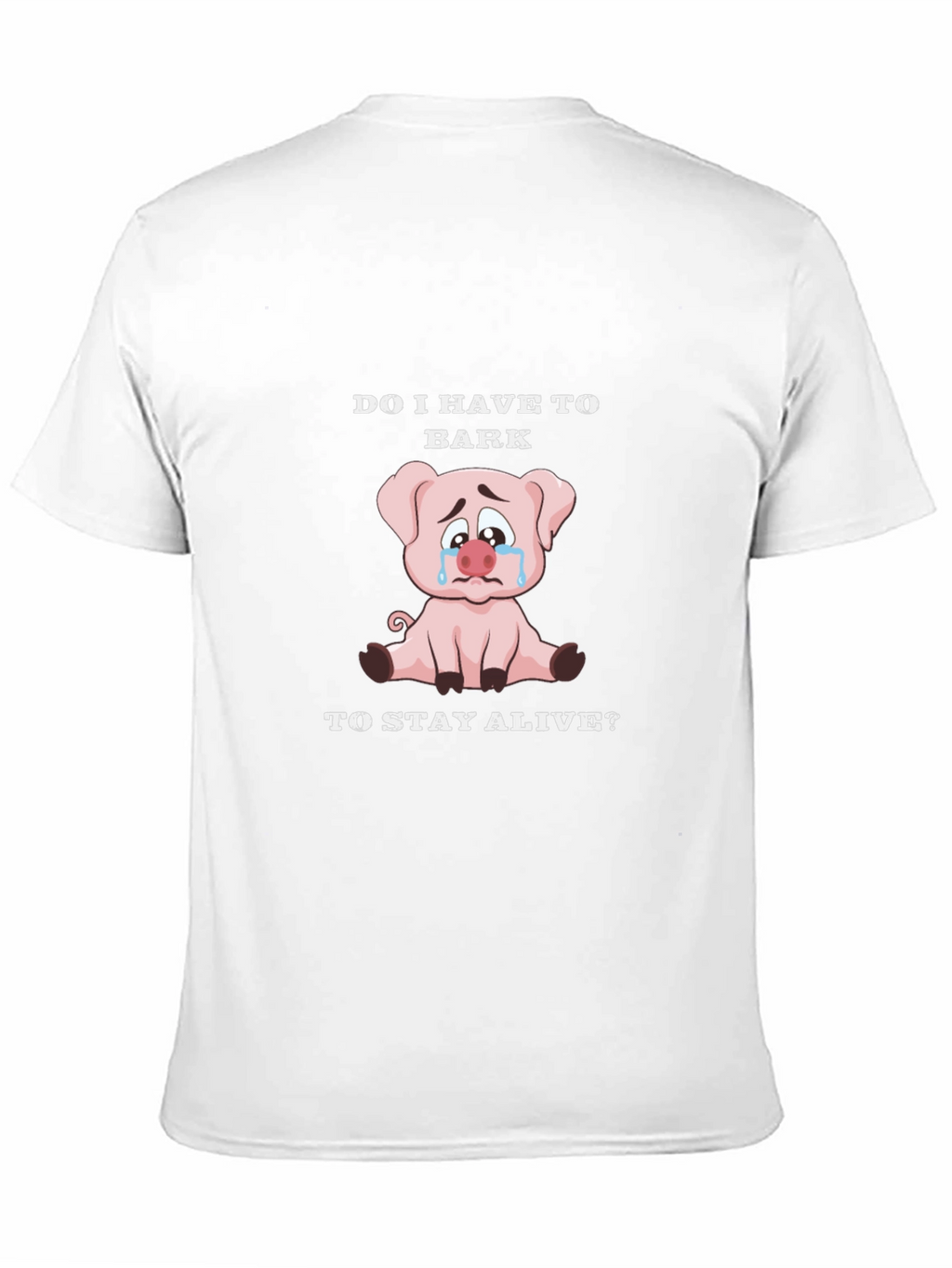 Do I Have to Bark Pig Graphic T-Shirt
