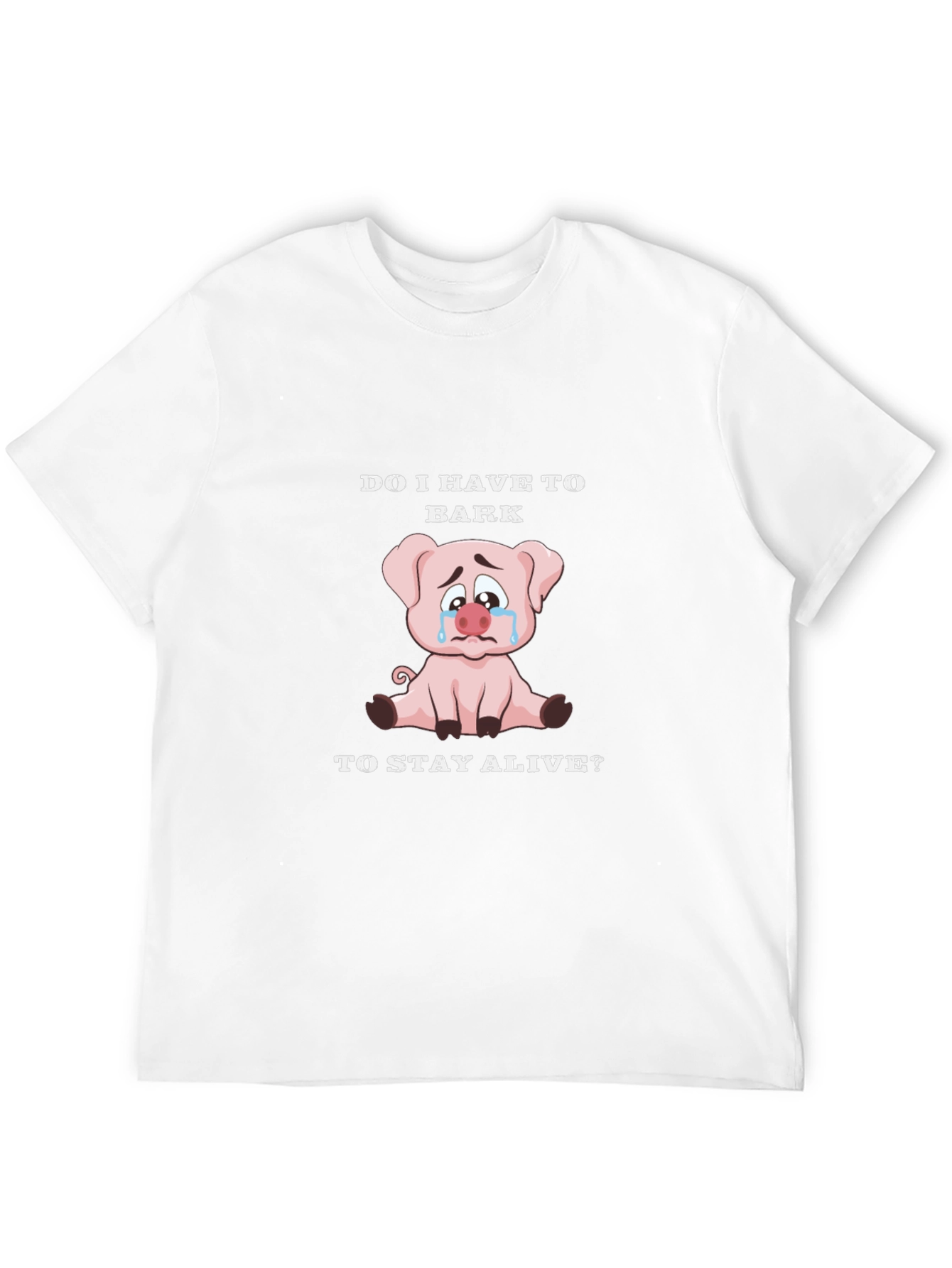Do I Have to Bark Pig Graphic T-Shirt