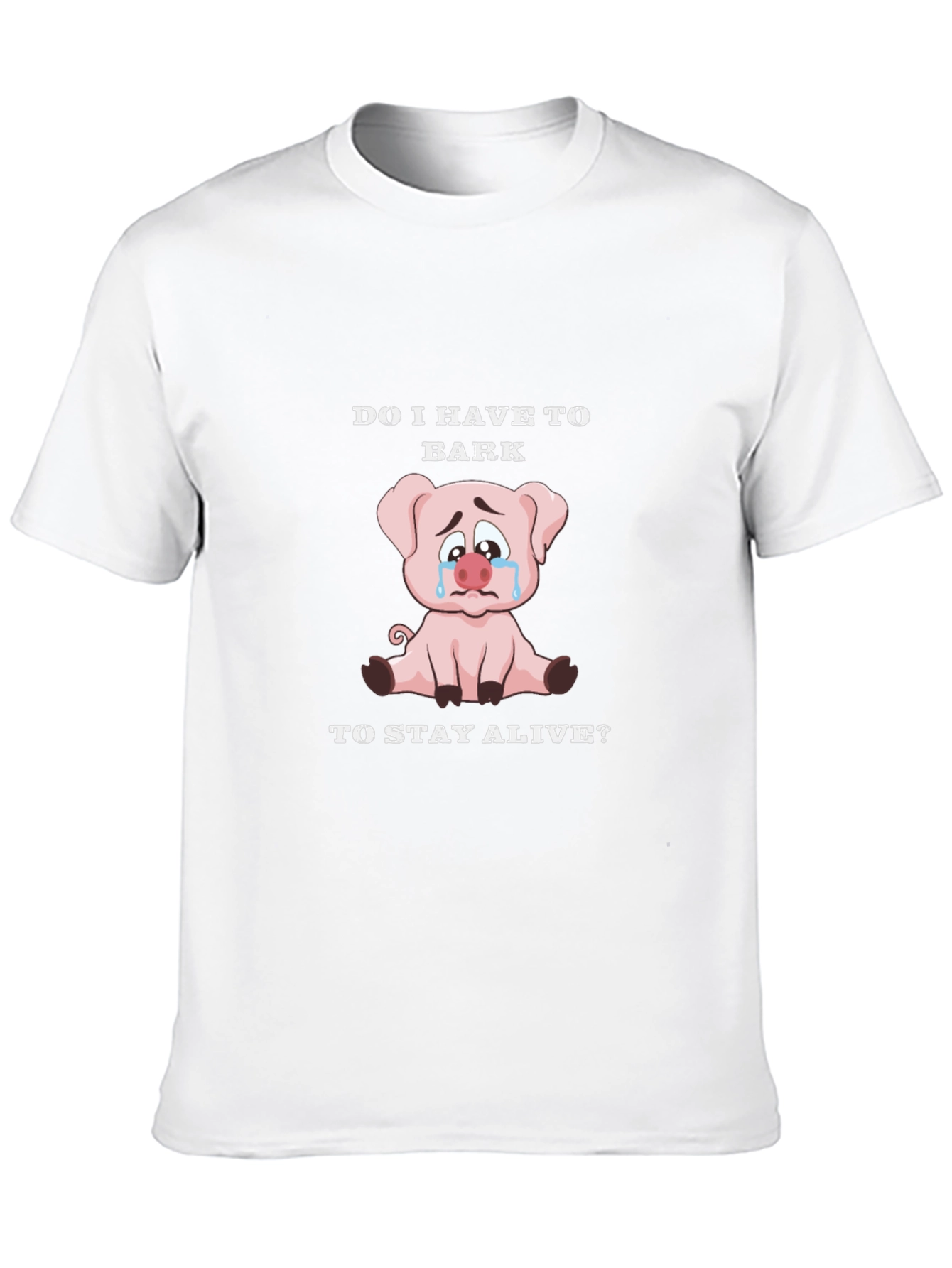 Do I Have to Bark Pig Graphic T-Shirt