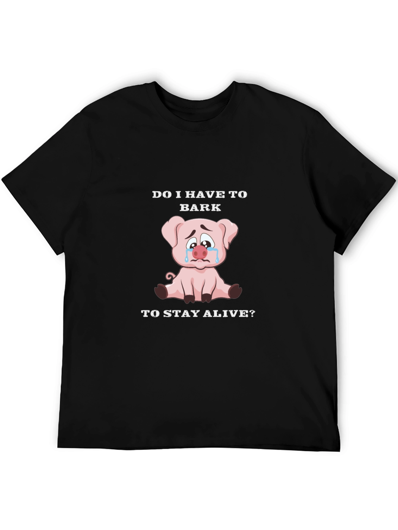 Do I Have to Bark Pig Graphic T-Shirt