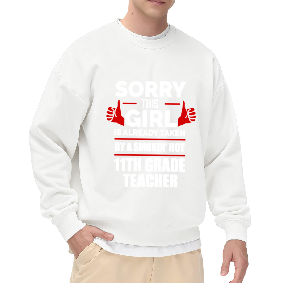Taken By A Smokin' Hot 11th Grade Teacher Funny Crewneck Sweatshirt | Teacher Relationship Brag Graphic Pullover, Teacher Gift