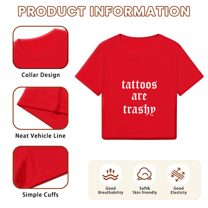 Tattoos Are Trashy Gothic Font Red Crop Top ¨C Edgy Controversial Slogan Shirt