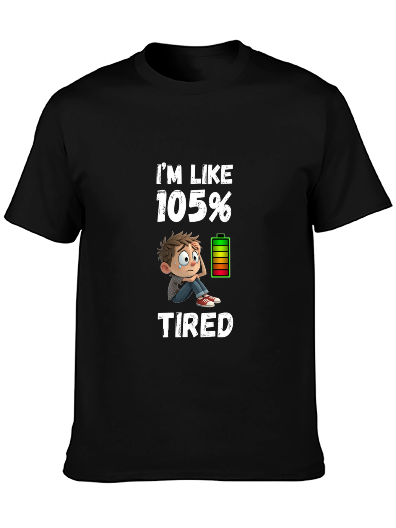 Im Like 105% Tired Graphic T-Shirt