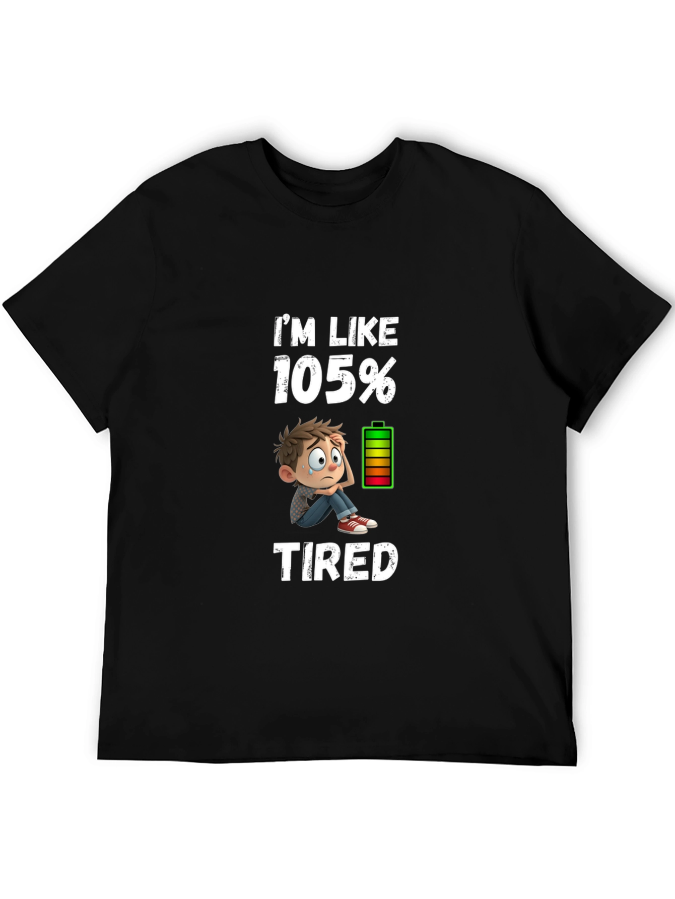 Im Like 105% Tired Graphic T-Shirt