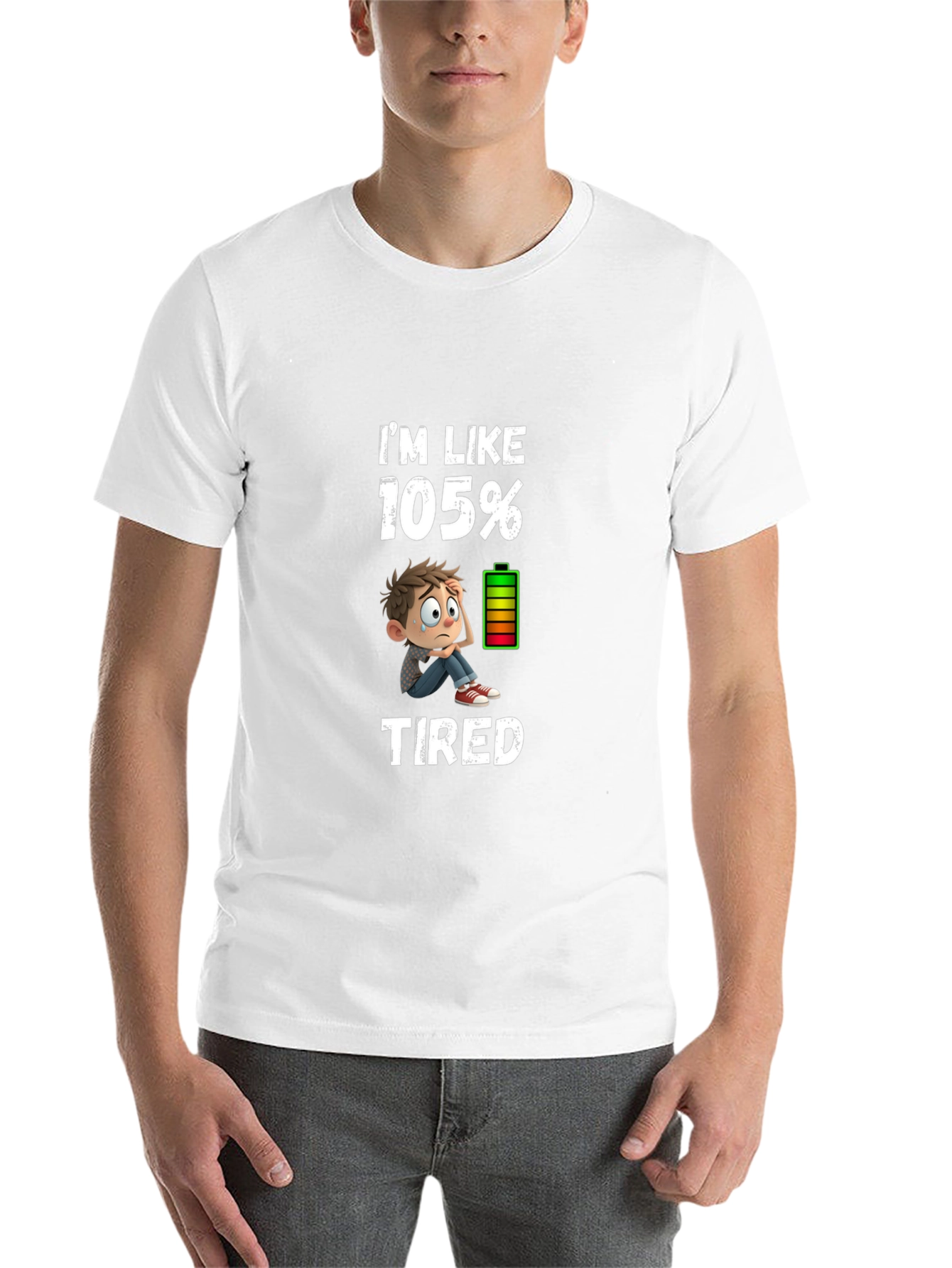 Im Like 105% Tired Graphic T-Shirt