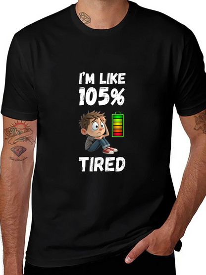 Im Like 105% Tired Graphic T-Shirt