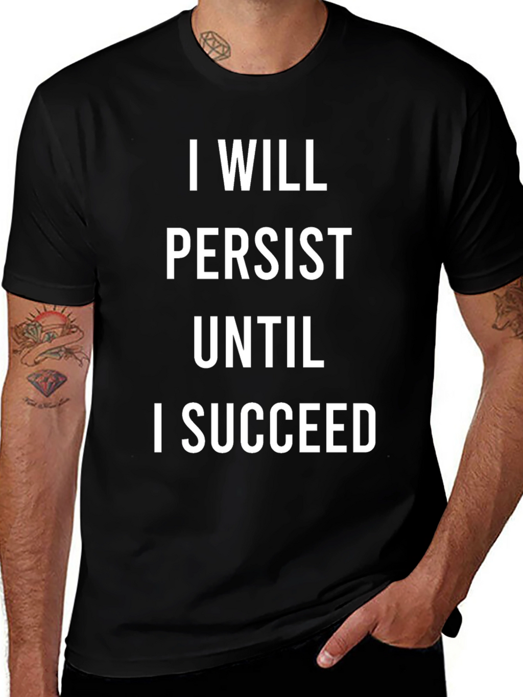 Motivational T-Shirt: I Will Persist Until I Succeed