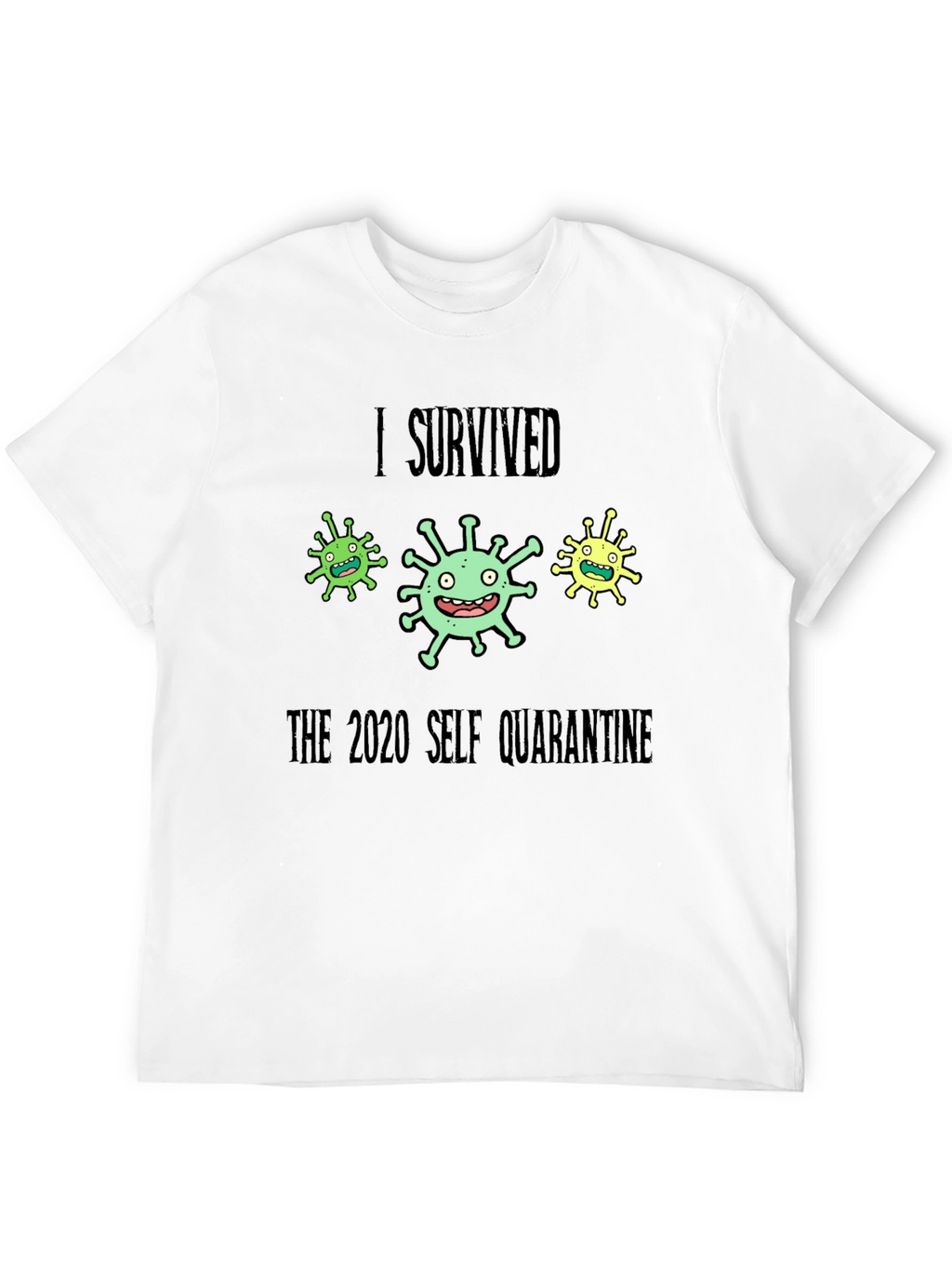 I Survived 2020 Self Quarantine T-Shirt