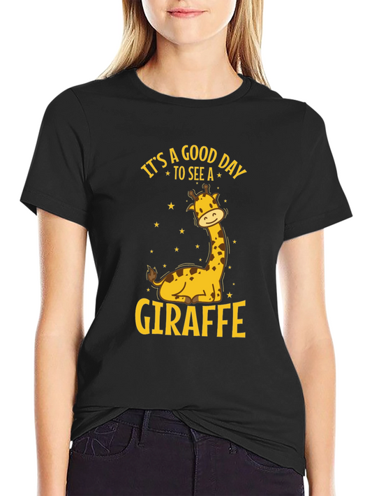 Its A Good Day To See A Giraffe T-Shirt