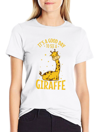 Its A Good Day To See A Giraffe T-Shirt