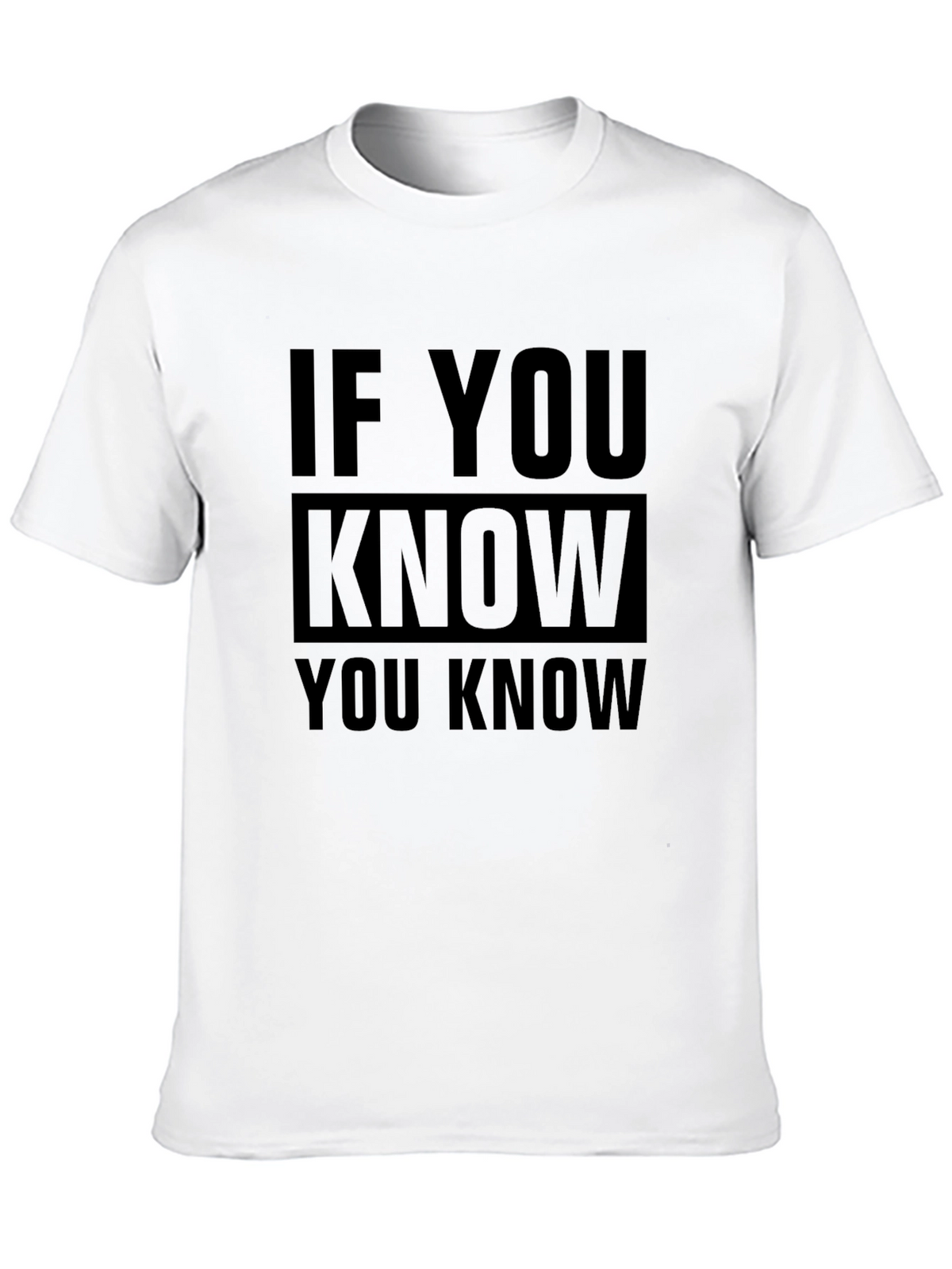 If You Know You Know Black T-Shirt