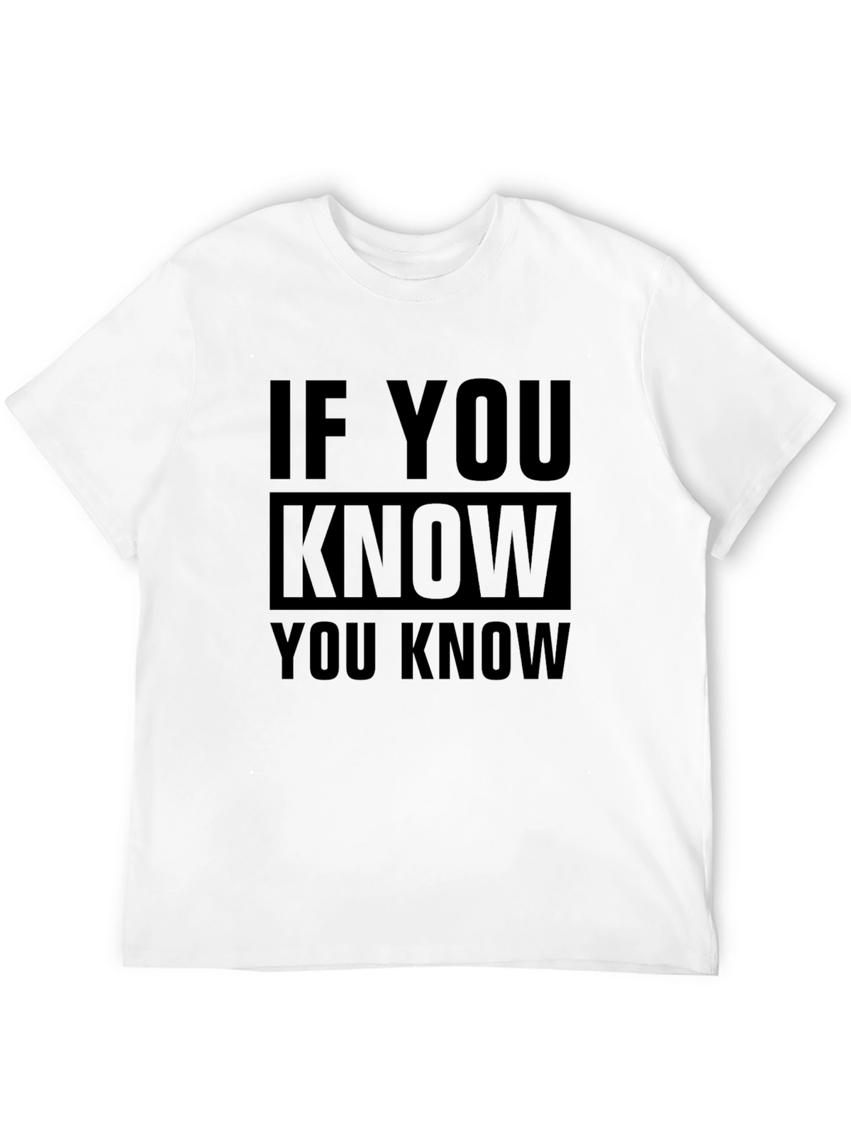 If You Know You Know Black T-Shirt