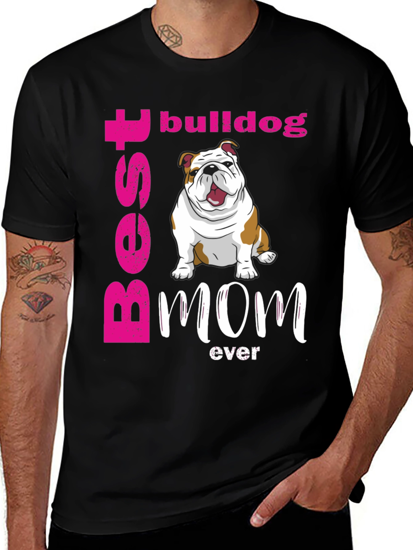 Best Bulldog Mom Ever T-Shirt - Cute Dog Graphic Tee