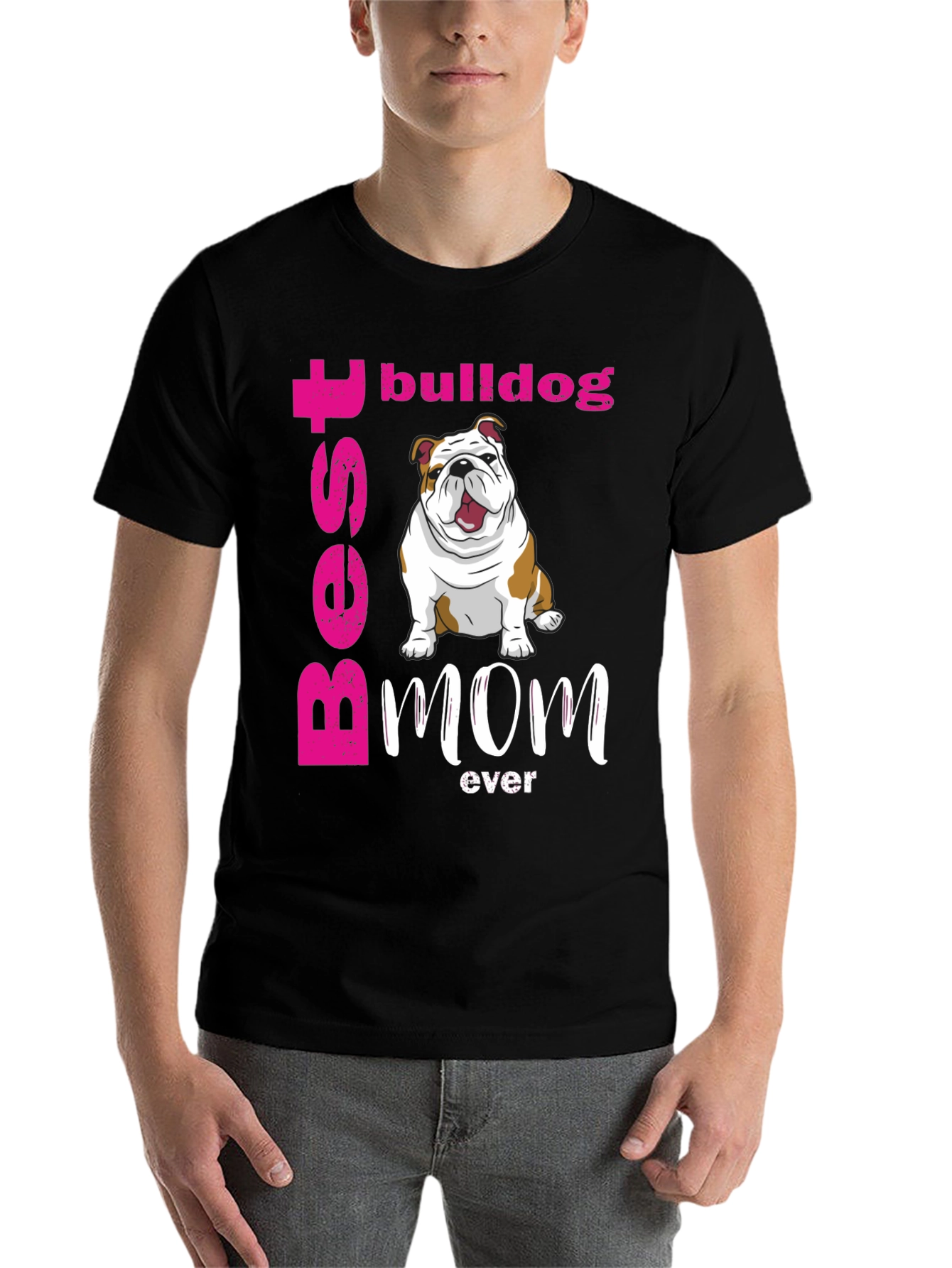 Best Bulldog Mom Ever T-Shirt - Cute Dog Graphic Tee