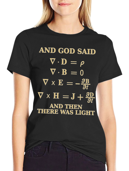 Maxwells Equations T-Shirt - Let There Be Light!
